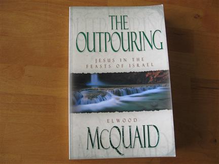 The Outpouring: Jesus in the Feasts of Israel